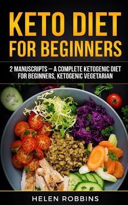 Keto Diet For Beginners - Helen Robbins