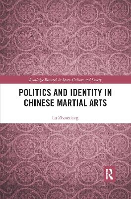 Politics and Identity in Chinese Martial Arts