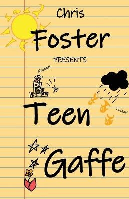 Teen Gaffe - Chris Foster