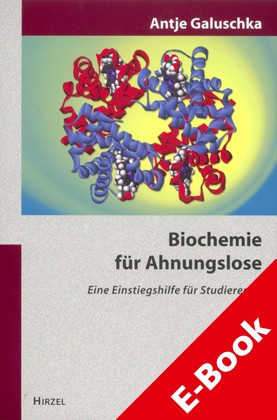 Biochemie f&uuml;r Ahnungslose -  Antje Galuschka