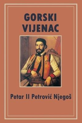 Gorski vijenac - Petar Petrovic Njegos  II