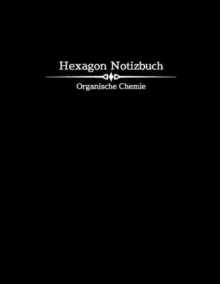Hexagon Notizbuch - Organische Chemie - Josh Seventh