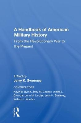 A Handbook Of American Military History - Jerry Sweeney