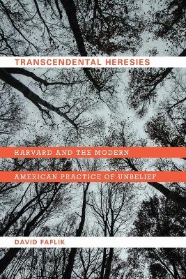 Transcendental Heresies - David Faflik