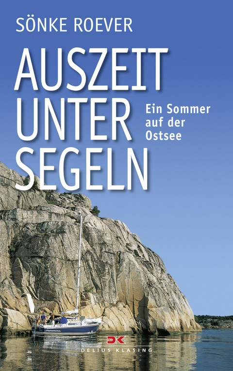 Auszeit unter Segeln - S&ouml;nke Roever