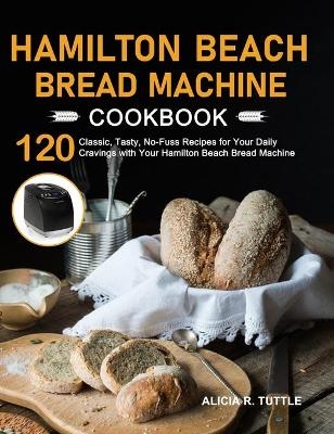 Hamilton Beach Bread Machine Cookbook