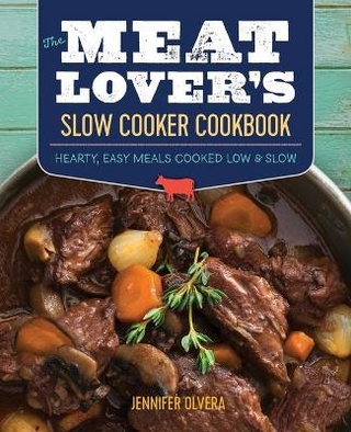 The Meat Lover's Slow Cooker Cookbook