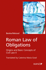 Roman Law of Obligations - Nikolaus Benke, Franz-Stefan Meissel