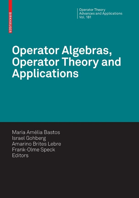 Operator Algebras, Operator Theory and Applications - 