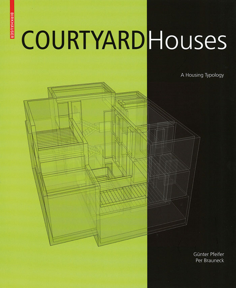 Courtyard Houses - G&uuml;nter Pfeifer, Per Brauneck