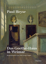 Paul Heyse: Das Goethe-Haus in Weimar - 
