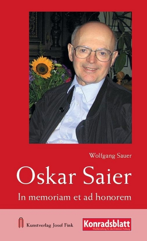 Oskar Saier &ndash; In memoriam et ad honorem - Wolfgang Sauer
