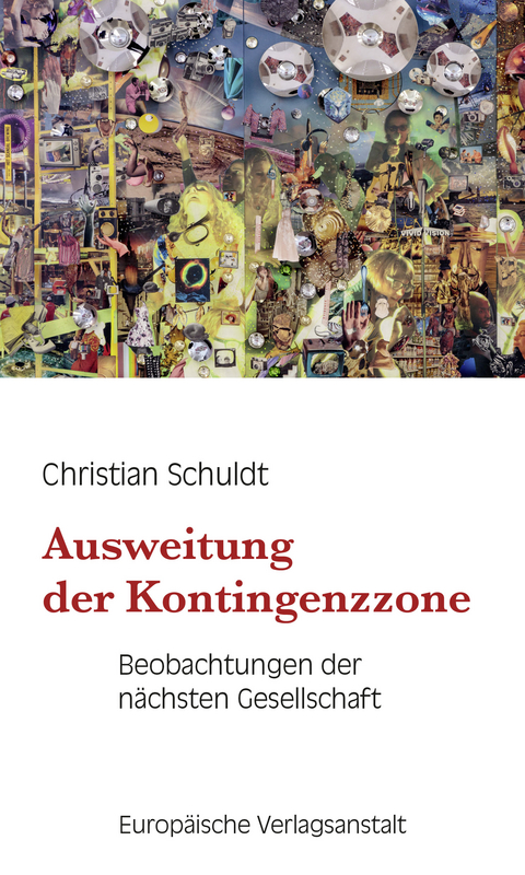 Ausweitung der Kontingenzzone - Christian Schuldt