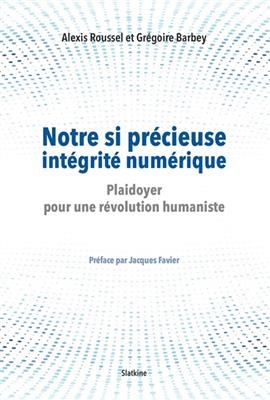 NOTRE SI PRECIEUSE INTEGRITE NUMERIQUE