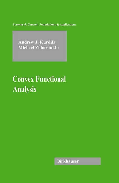 Convex Functional Analysis -  Andrew J. Kurdila,  Michael Zabarankin