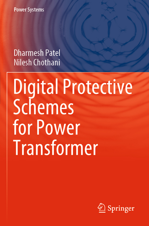 Digital Protective Schemes for Power Transformer - Dharmesh Patel, Nilesh Chothani