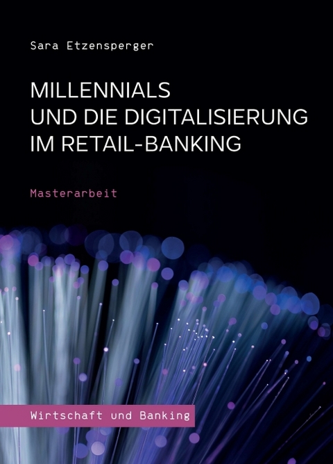 Millennials und die Digitalisierung im Retail-Banking - Sara Etzensperger