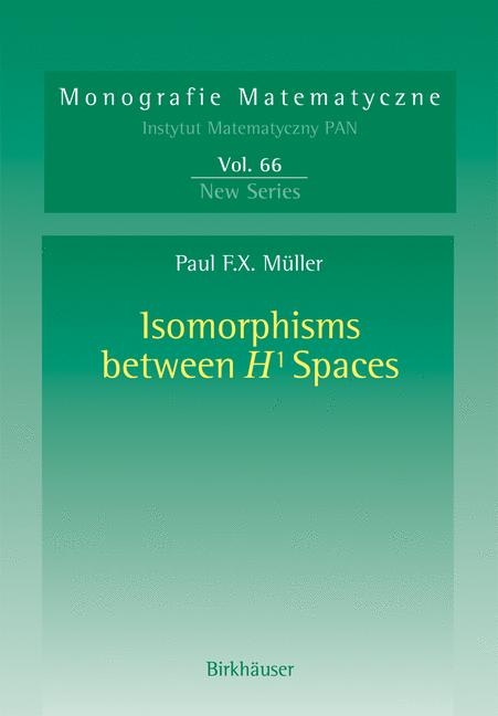Isomorphisms Between H¹ Spaces - Paul F.X. Müller