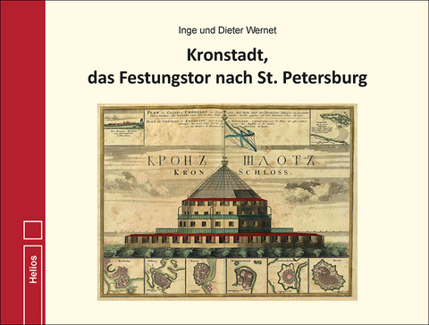 Kronstadt, das Festungstor nach St. Petersburg - Inge und Dieter Wernet