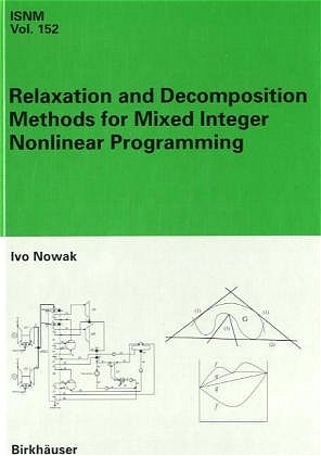 Relaxation and Decomposition Methods for Mixed Integer Nonlinear Programming - Ivo Nowak