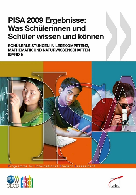 PISA 2009 - Band 1 Was Sch&uuml;lerinnen und Sch&uuml;ler wissen und k&ouml;nnen - 