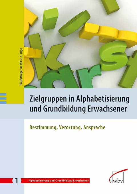 Zielgruppen in Alphabetisierung und Grundbildung Erwachsener - 