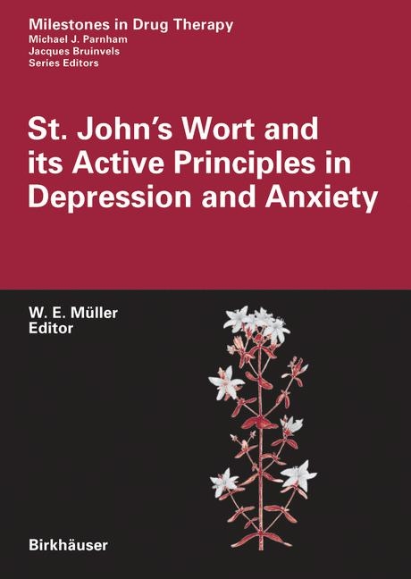 St. John's Wort and its Active Principles in Depression and Anxiety - Walter E. M&uuml;ller