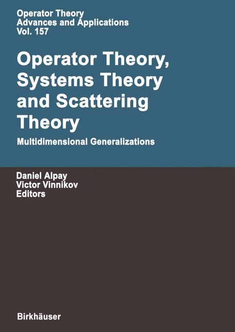 Operator Theory, Systems Theory and Scattering Theory: Multidimensional Generalizations - 