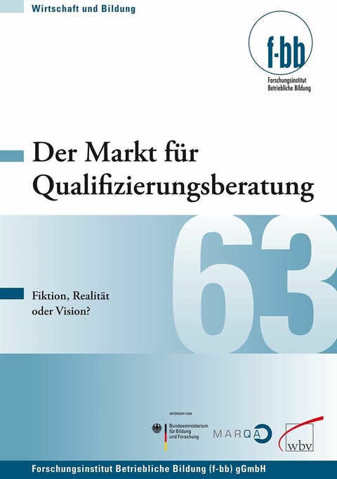 Der Markt f&uuml;r Qualifizierungsberatung -  Herbert Loebe,  Eckart Severing