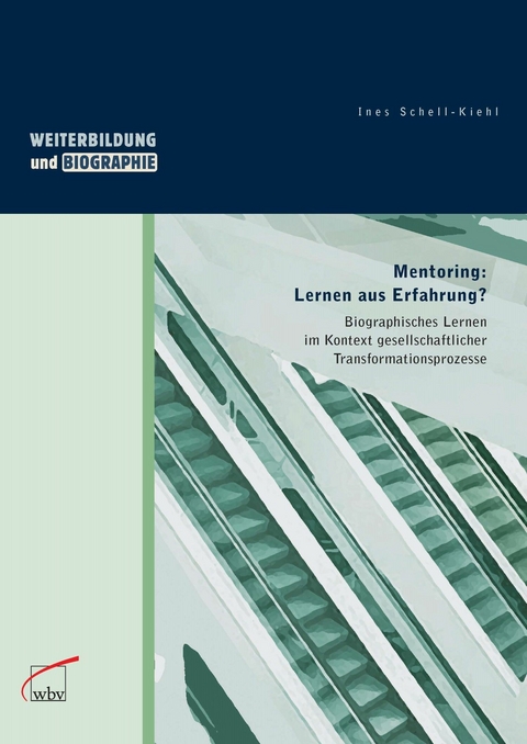 Mentoring: Lernen aus Erfahrung -  Ines Schell-Kiehl