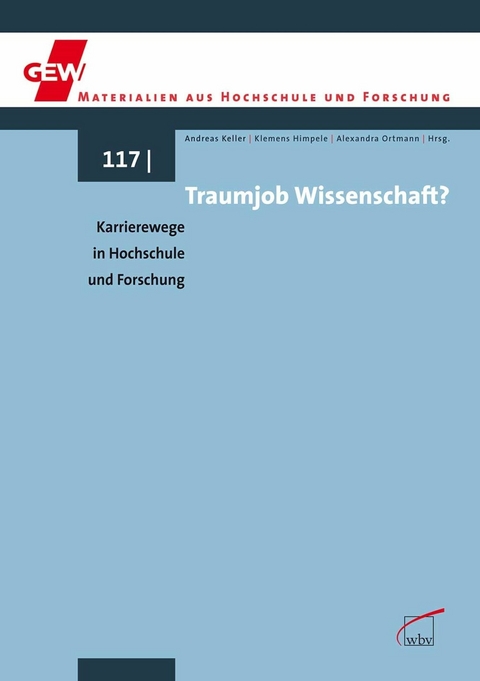 Traumjob Wissenschaft? -  Andreas Keller,  Alexandra Ortmann,  Klemens Himpele