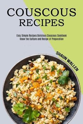 Couscous Recipes - Shaun Wallen