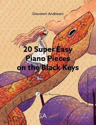 20 Super Easy Piano Pieces on the Black Keys - Giovannni Andreani