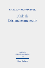 Ethik als Existenzhermeneutik - Michael U. Braunschweig