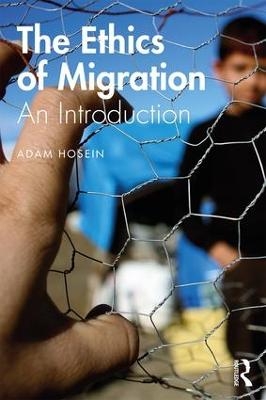 The Ethics of Migration - Adam Hosein