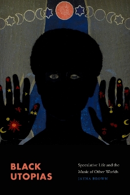 Black Utopias - Jayna Brown