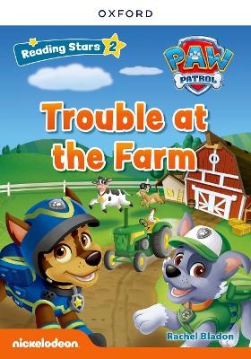 Reading Stars PAW Patrol: Level 2: Trouble at the Farm