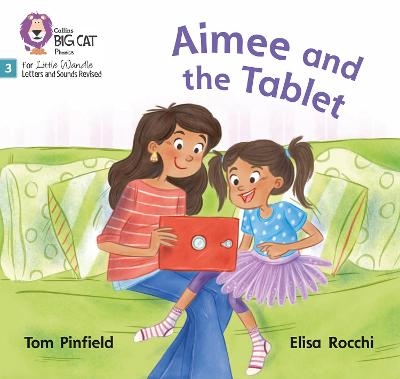 Aimee and the Tablet - Tom Pinfield,  Collins Big Cat