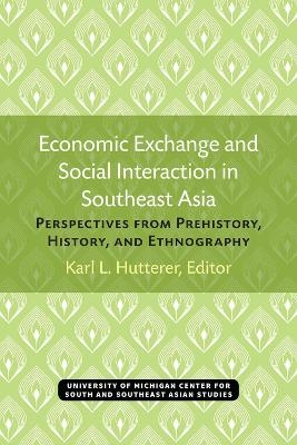 Economic Exchange and Social Interaction in Southeast Asia - 