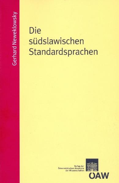 Die s&uuml;dslawischen Standardsprachen - Gerhard Neweklowksy