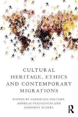 Cultural Heritage, Ethics and Contemporary Migrations - 