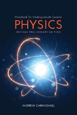 Handbook for Undergraduate General Physics - Andrew Carmichael