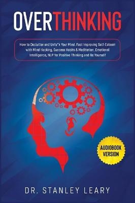 Overthinking - Dr Stanley Leary