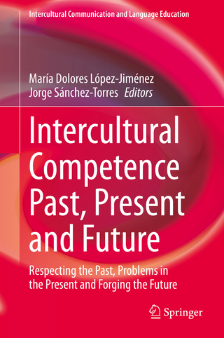 Intercultural Competence Past, Present and Future