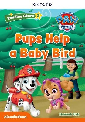 Reading Stars PAW Patrol: Level 1: Pups Help a Baby Bird
