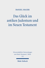 Das Gl&uuml;ck im antiken Judentum und im Neuen Testament - Daniel Maier