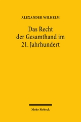 Das Recht der Gesamthand im 21. Jahrhundert - Alexander Wilhelm