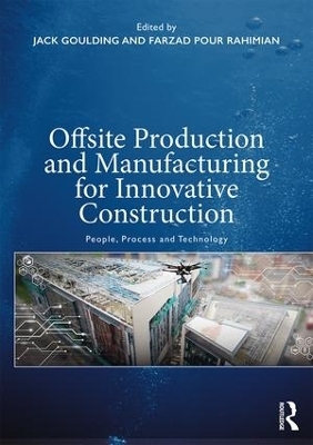 Offsite Production and Manufacturing for Innovative Construction - 