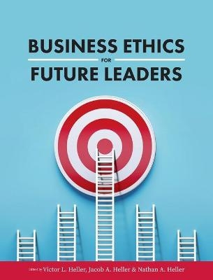 Business Ethics for Future Leaders - 