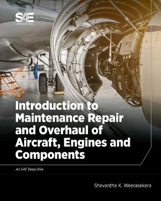 Introduction to Maintenance, Repair and Overhaul of Aircraft, Engines and Components